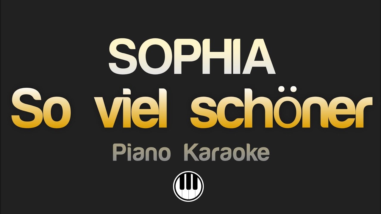 SOPHIA - So viel schöner (Karaoke)