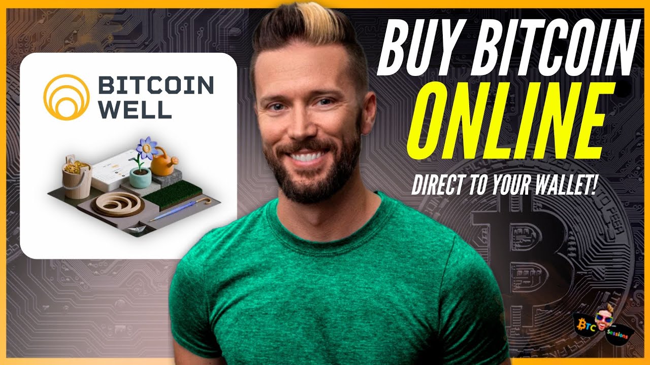 BITCOIN Buy & Sell With Bitcoin Well - A Comprehensive Guide