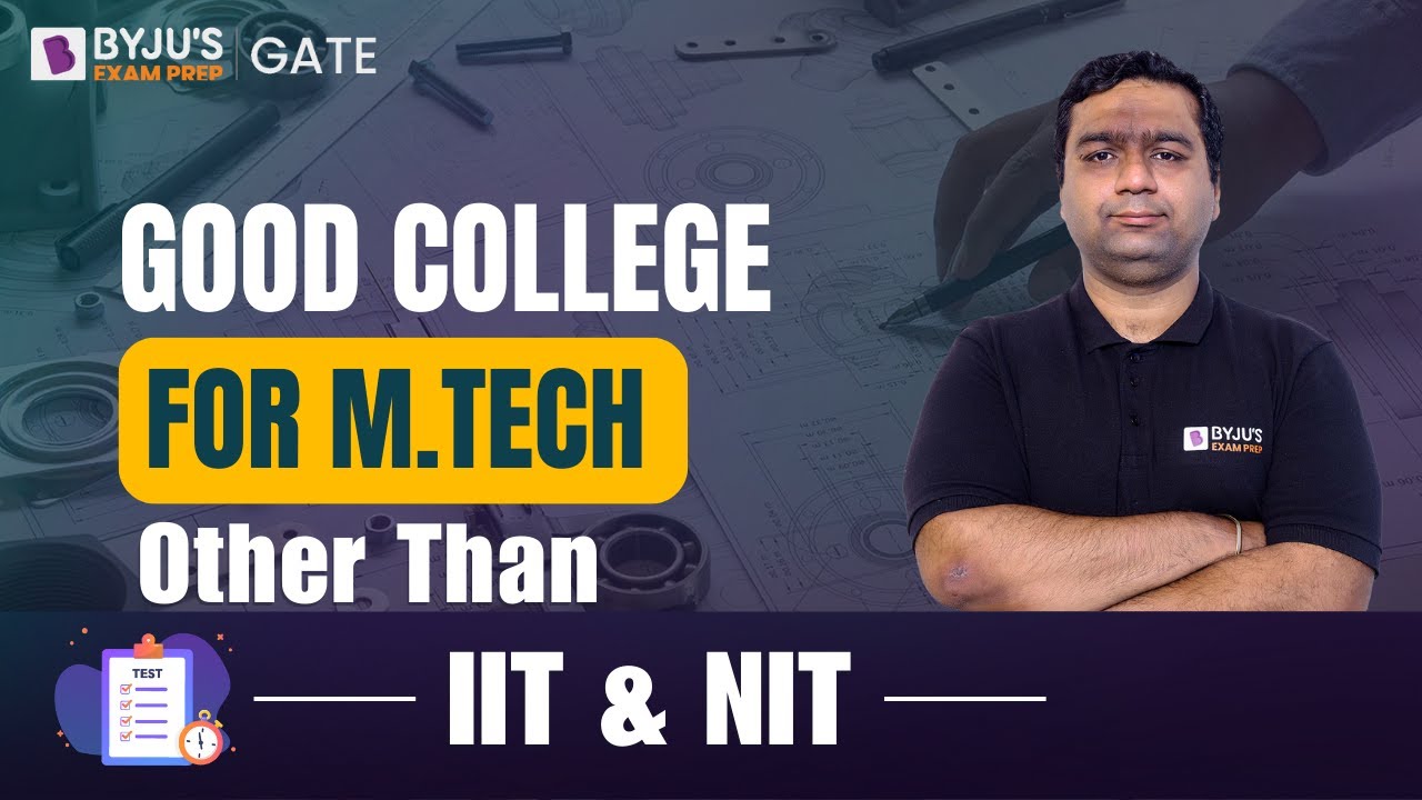 Good Colleges for M Tech other than IITs & NITs II With GATE II Without GATE II GATE 2024 II