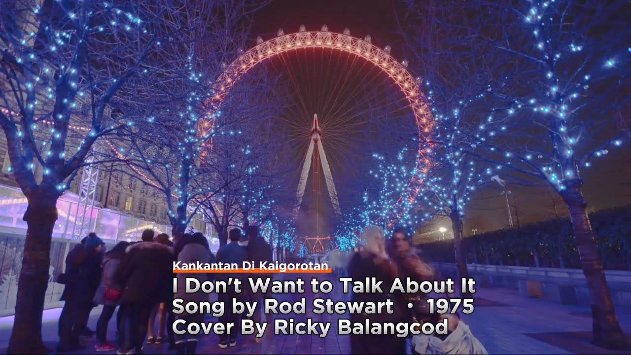 I Don't Want to Talk About It Song by Rod Stewart ‧ 1975  cover by Ricky Balangcod