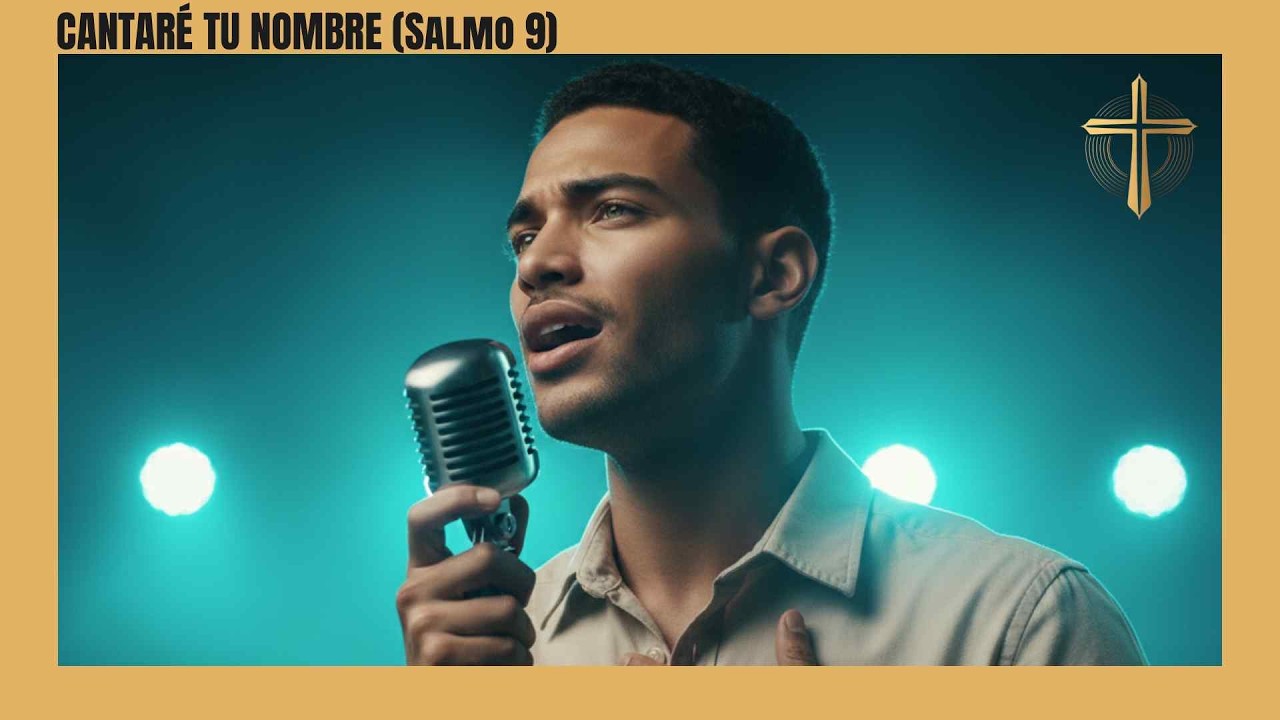 CANTARÉ TU NOMBRE DIOS (Salmo 9) |  La Canción de Adoración que tu Espíritu Estaba Esperando