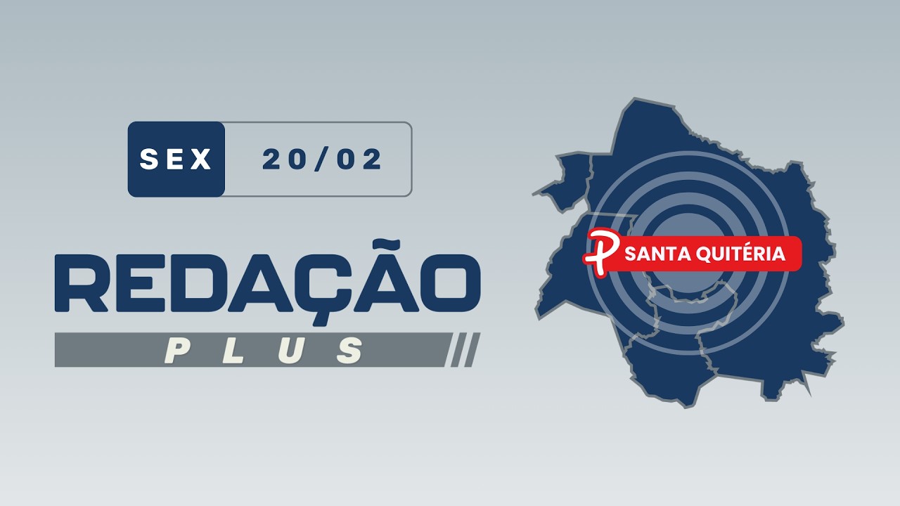 Redação Plus – Santa Quitéria | Sexta-feira (20/02/2026)