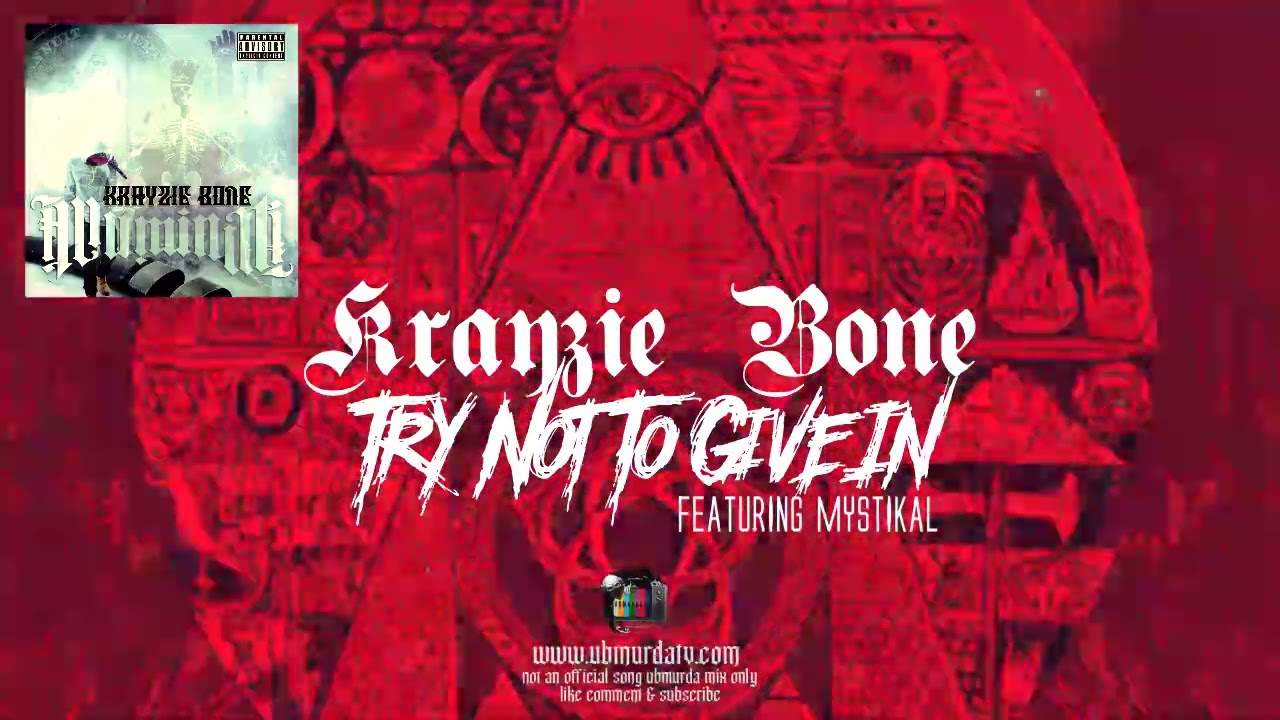 Krayzie Bone - Try Not To Give In Ft. Mystikal