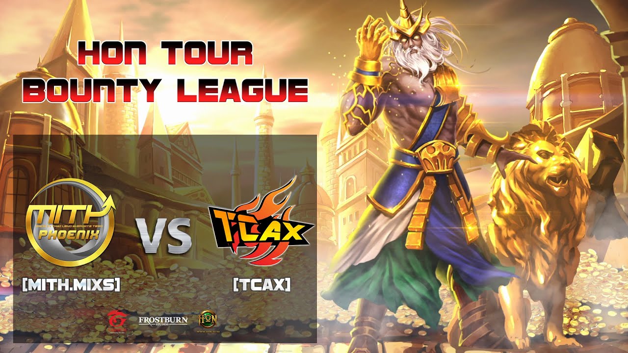 HoN Tour Bounty League : MiTH.MiXs VS Tcax