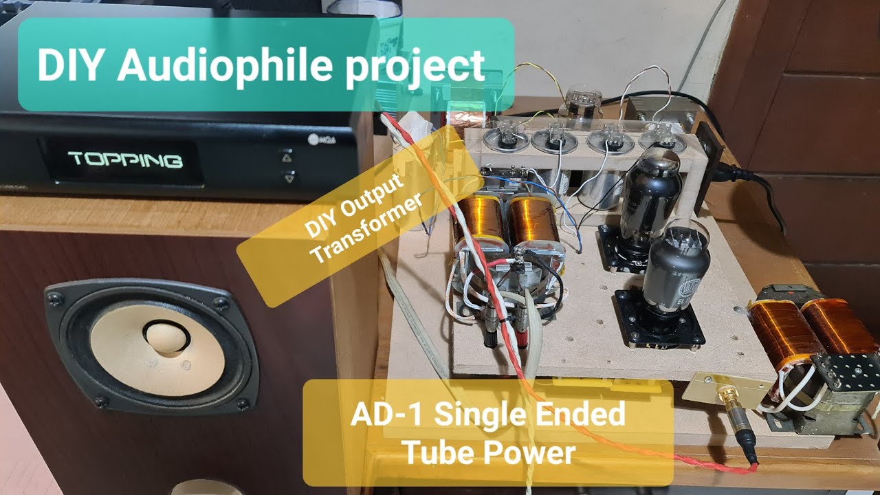 Amazing Sound of The Old Tube - AD-1 Single Ended triode Tube Power.