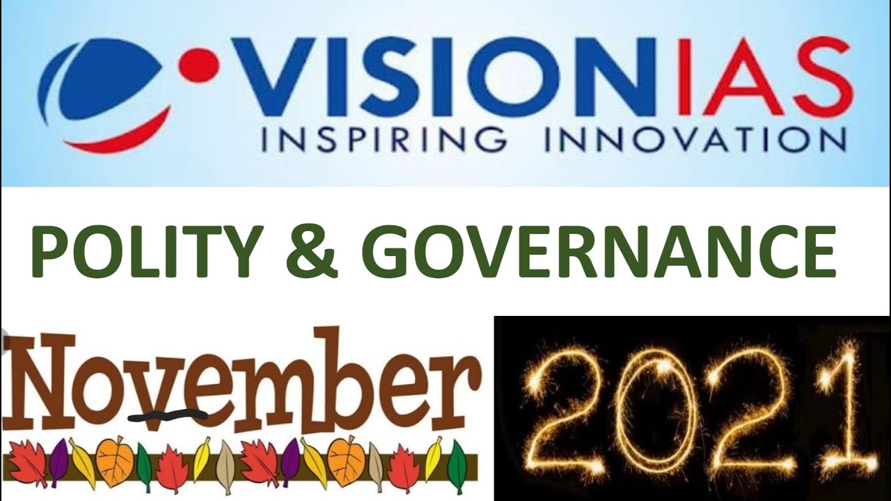 Vision Ias CA November 2021-Polity & Governance:UPSC/STATE_PSC