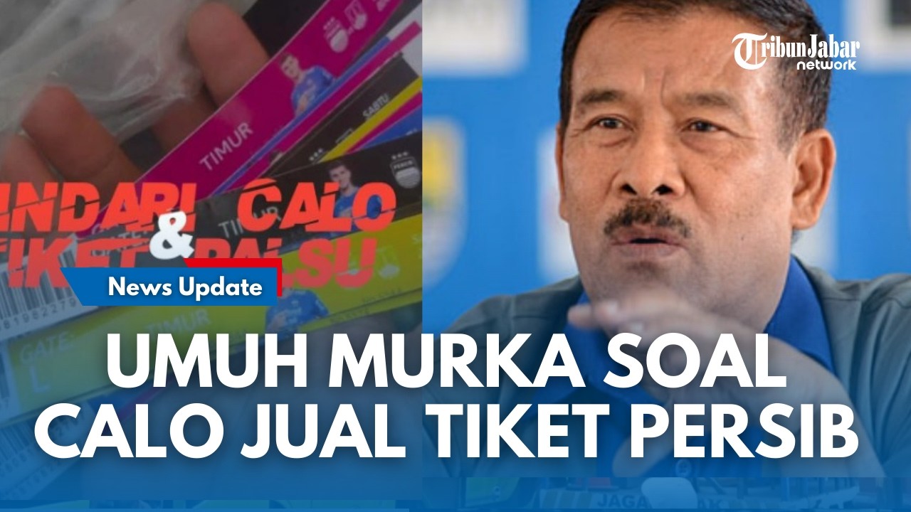 Umuh Muchtar Muak & Murka! Praktik Calo Tiket Persib Kembali Terungkap Diduga Ada Peran Orang Dalam