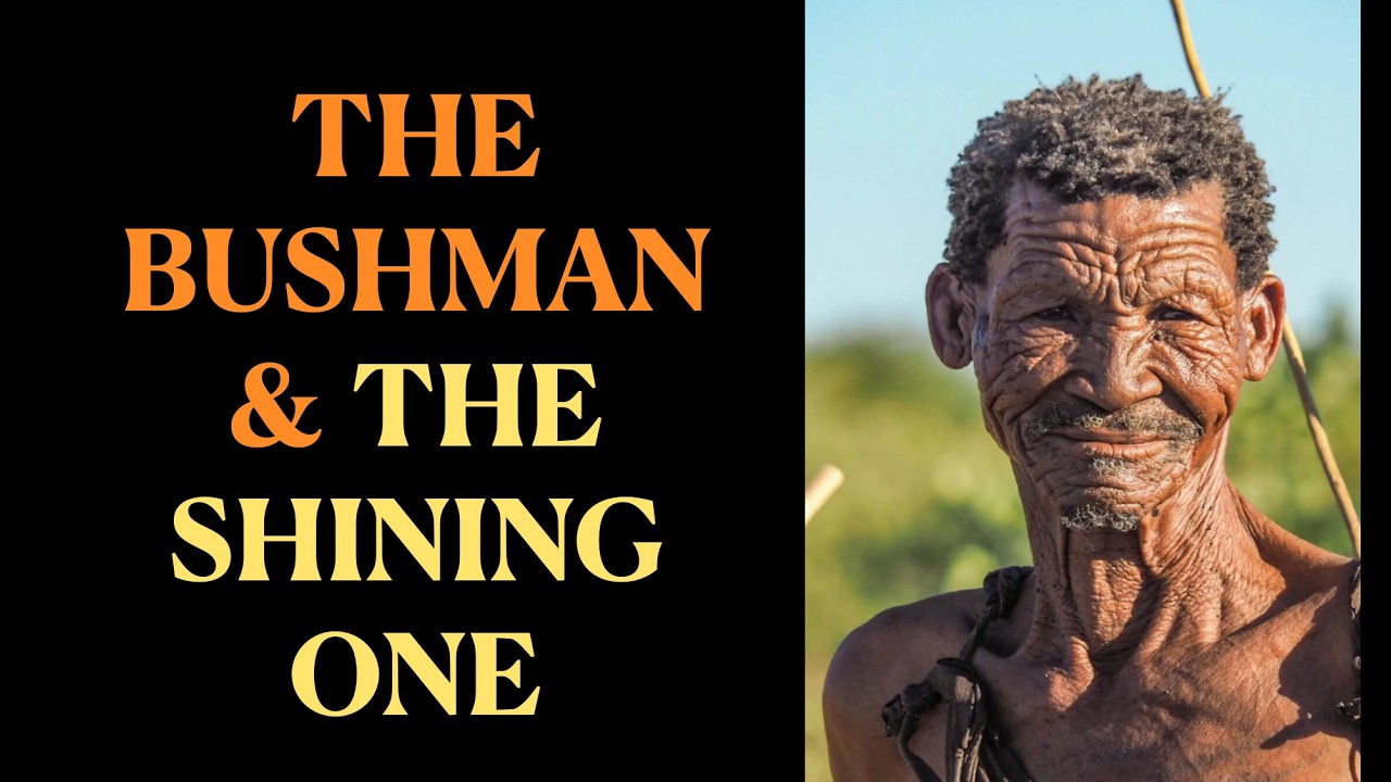 The Bushman and the Shining One