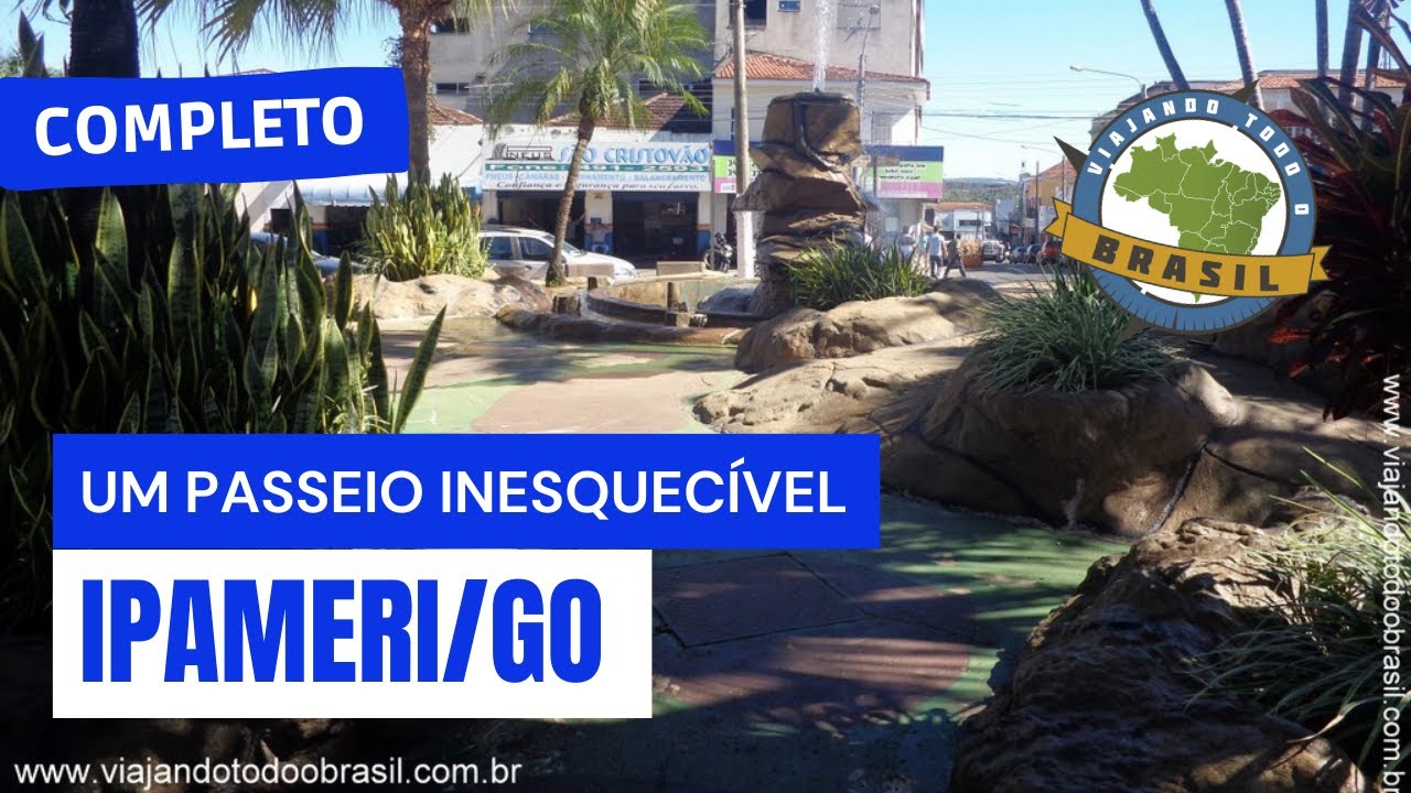 Ipameri/GO - Especial - Viajando Todo o Brasil