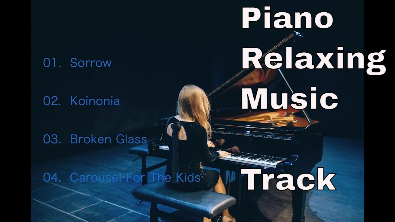 Piano Relaxing/Stress Relief Music Track