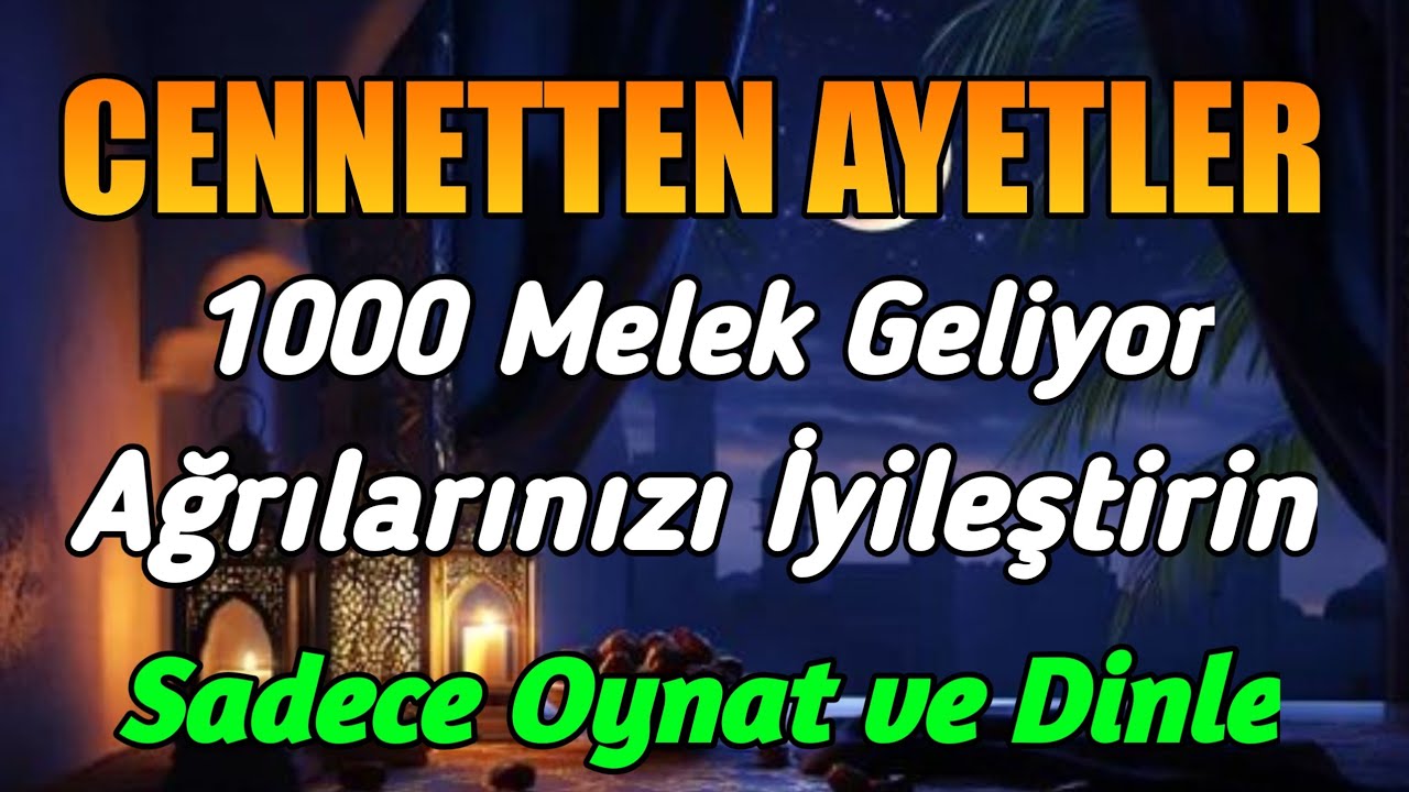 CENNETTEN AYETLER❗️1000 MELEK HASTALIĞINIZI İYİLEŞTİRMEK İÇİN GELİYOR