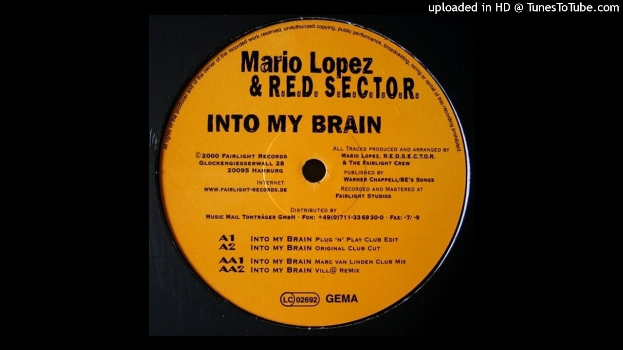 Mario Lopez vs. R.E.D. S.E.C.T.O.R. - Into My Brain (Plug  N  Play Club Edit) [2000]