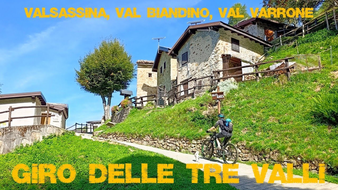 Giro delle Tre Valli: Valsassina, Val Biandino e Val Varrone