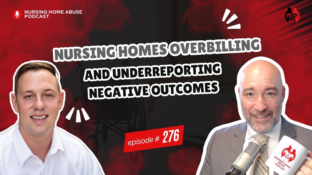 Nursing Homes Overbilling: The Hidden Problem Families Should Know | Podcast 276