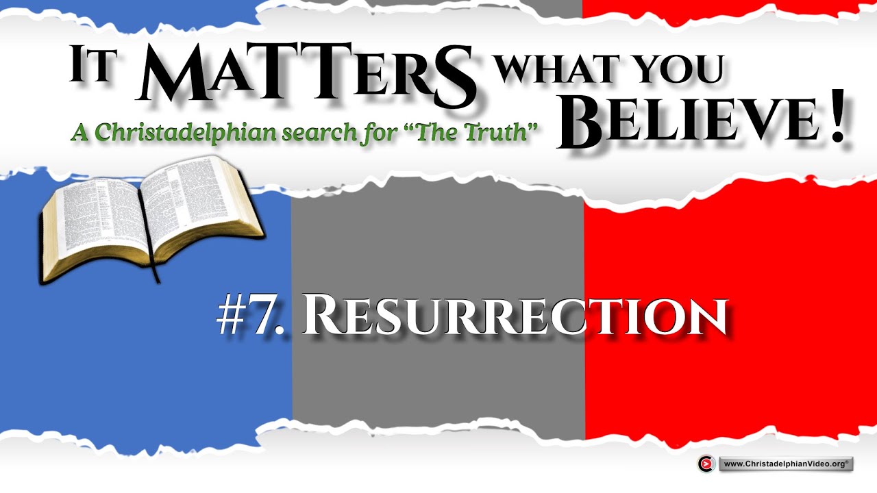It Matters what you Believe #7 'Resurrection!' ( 1 Cor 2:15-23) Frank Abel