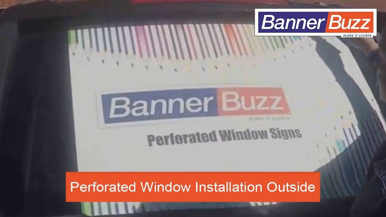 Perforated window installation outside bannerbuzz