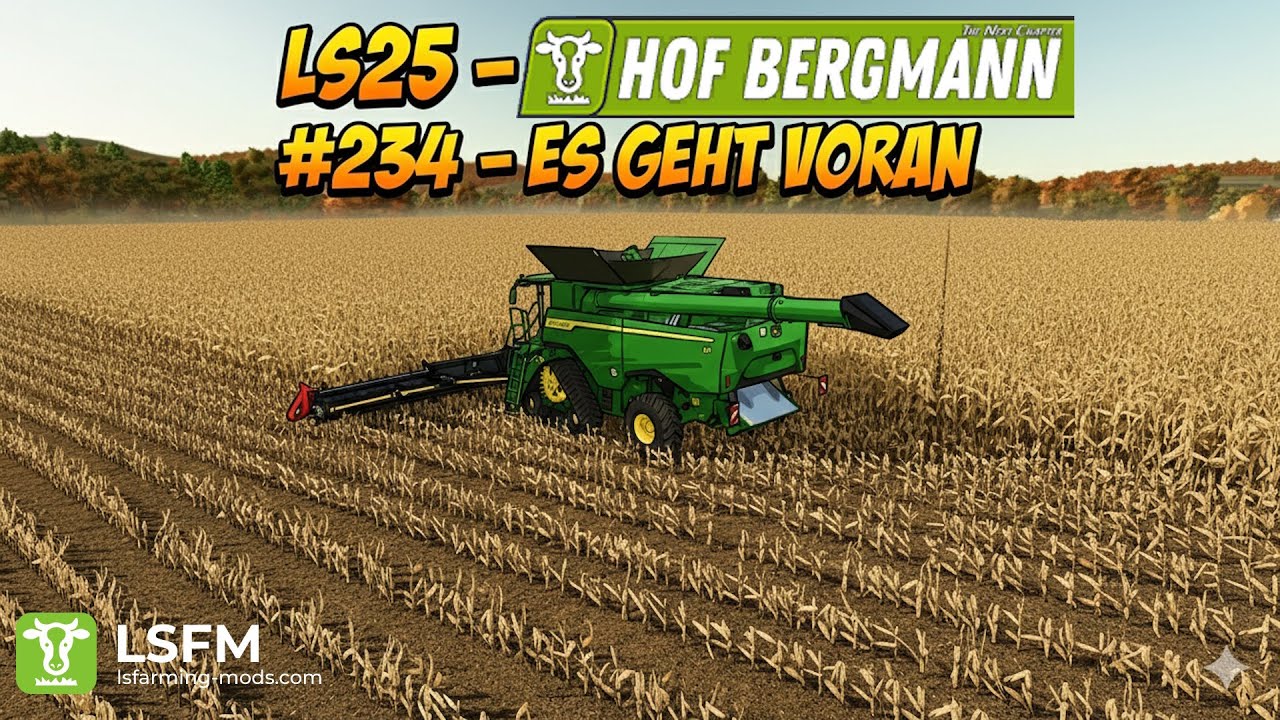 LS25 – Hof Bergmann #234 - Es geht voran -