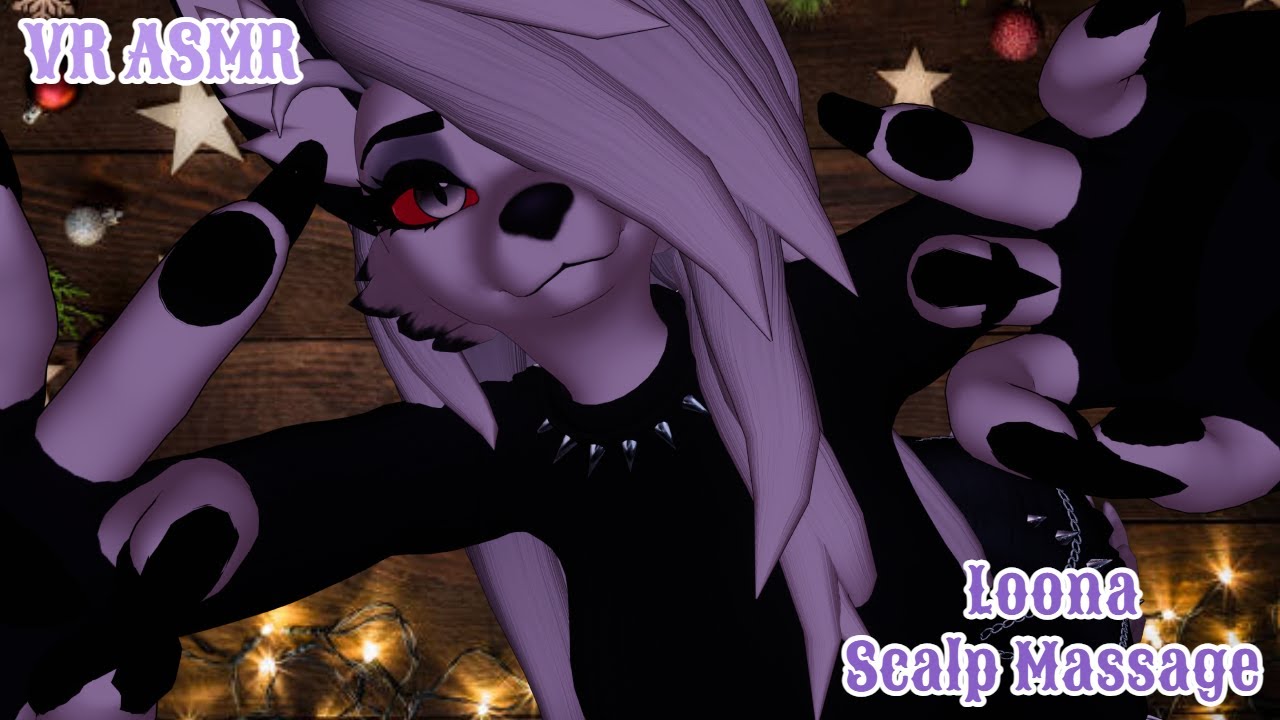 【 🎄VRCHAT🎄 】Loona Gives You The Ultimate Asmr Massage【🎅ASMR🎅】