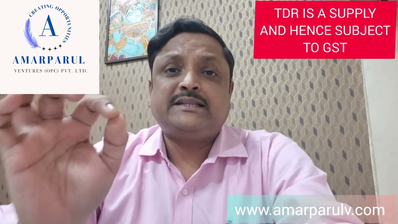 TDR (TRANSFERABLE DEVELOPMENT RIGHT) & GST