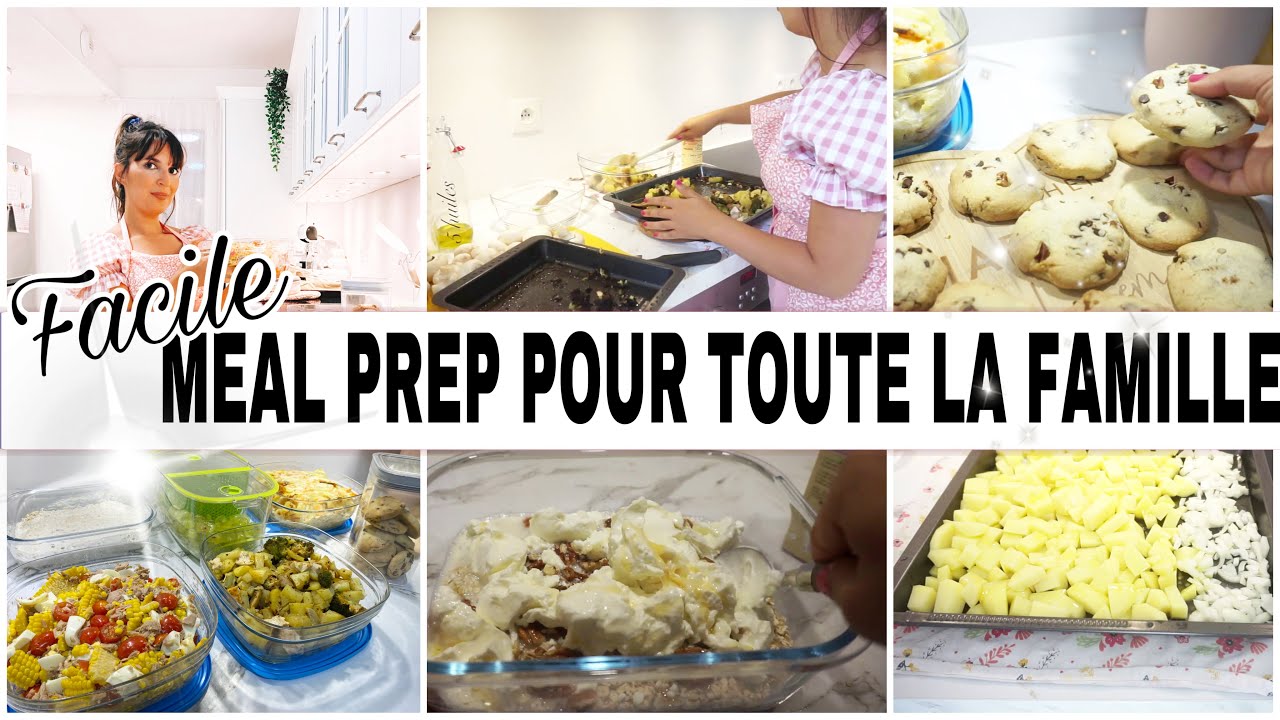 MEAL PREP FACILE POUR TOUTE LA FAMILLE // CUISINE AVEC MOI // MEAL PREP ÉCONOMIQUE ET DÉLICIEUX