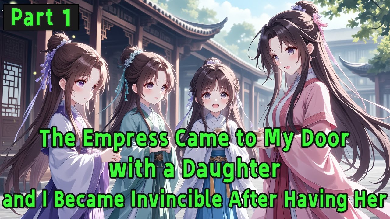 The Empress Came to My Door with a Daughter, and I Became Invincible After Having Her.#manhwa