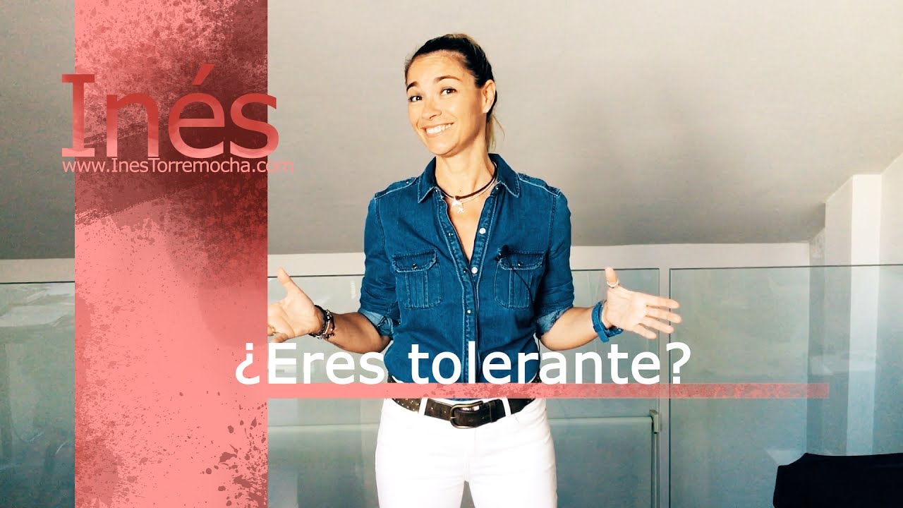 ¿Eres tolerante?