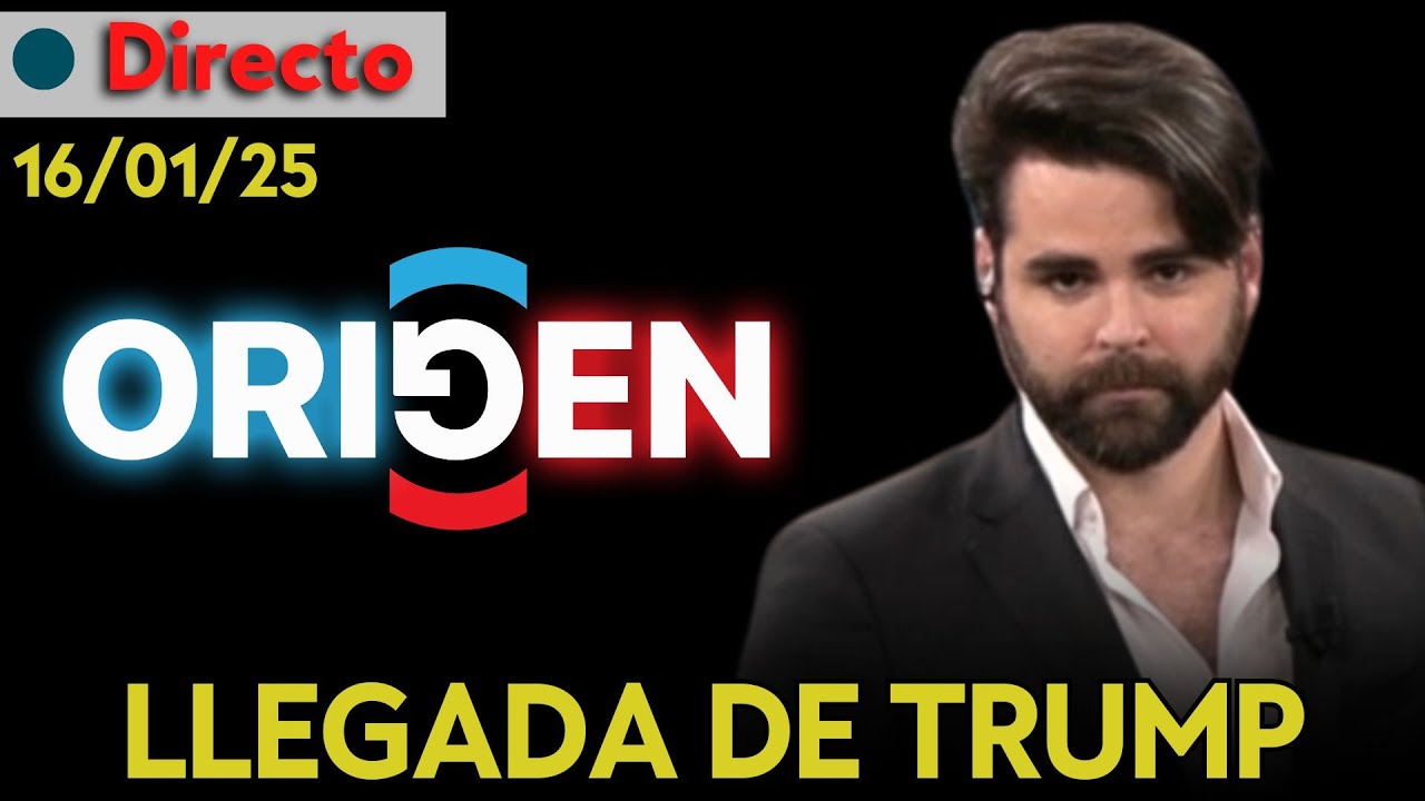 DIRECTO | ORIGEN: Llegada de Trump: ¿fin del wokismo y auge de la derecha no globalista en el mundo?
