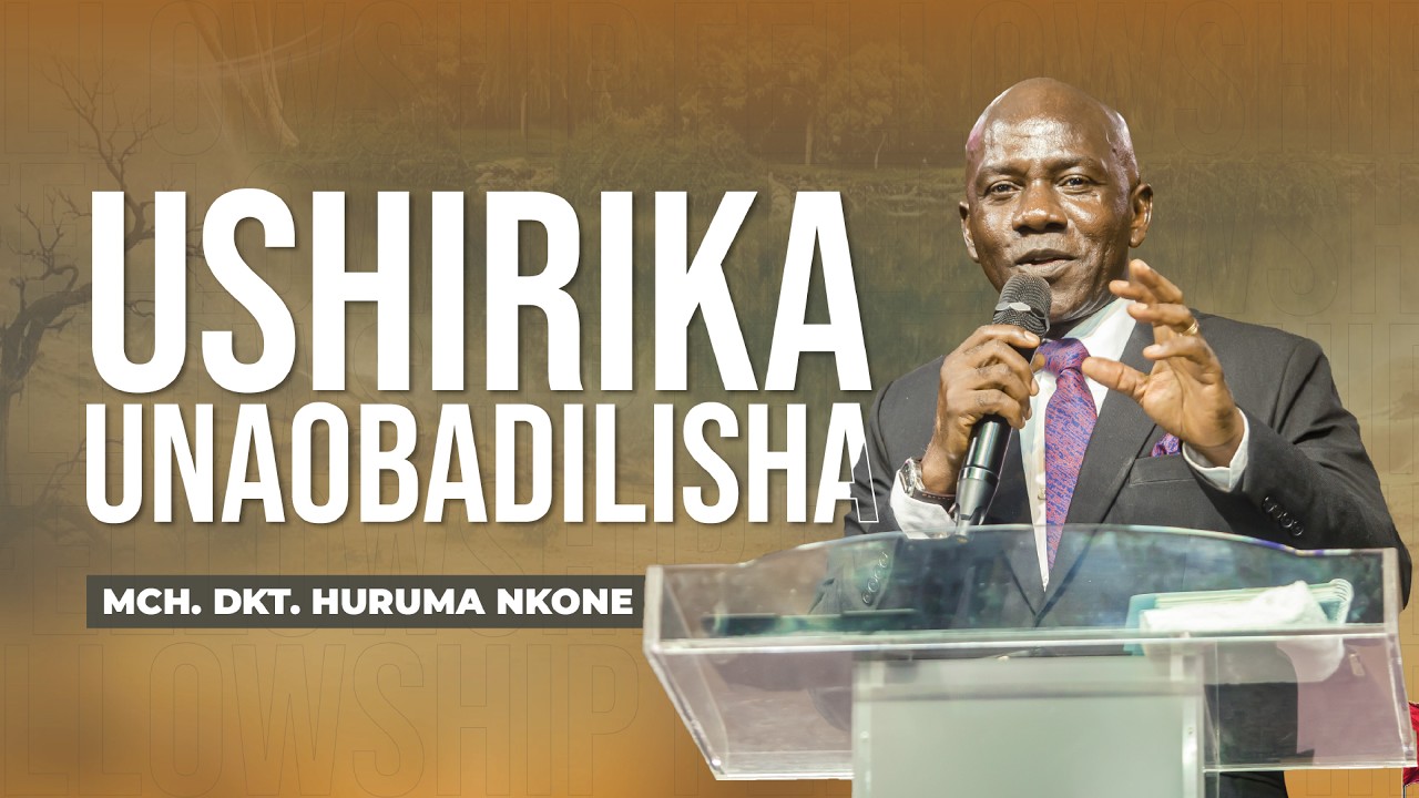 Ushirika Unaobadilisha  |  Mch. Dkt. Huruma Nkone  |  8 Februari 2026