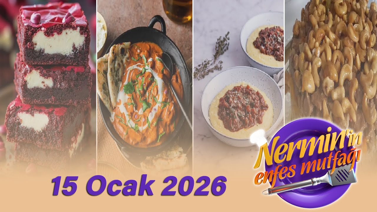Nermin'in Enfes Mutfağı 15 Ocak 2026