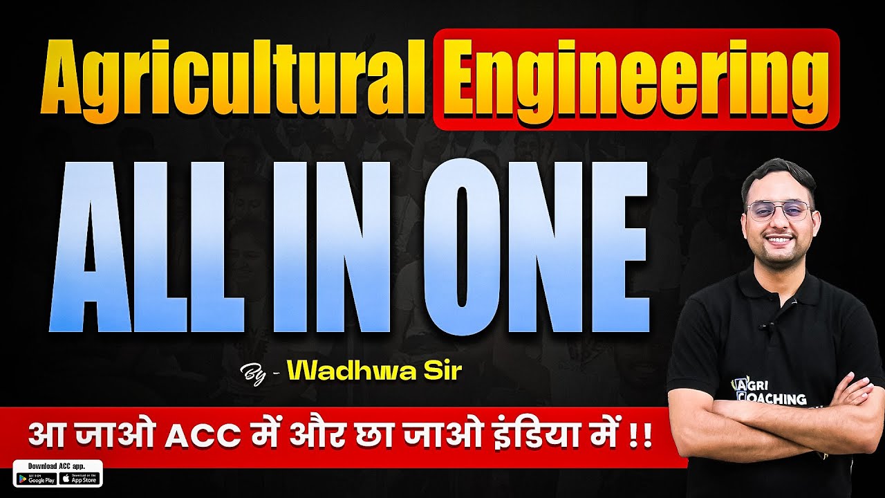 Agricultural Engineering: Complete Guide | All In One | Deepak Wadhwa Sir | Agri Coaching Chandigarh