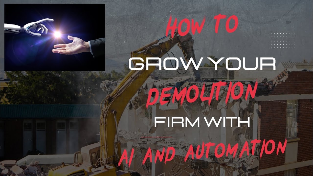 Streamlining Success: How Demolition Firms Utilize Automation and AI for Efficiency