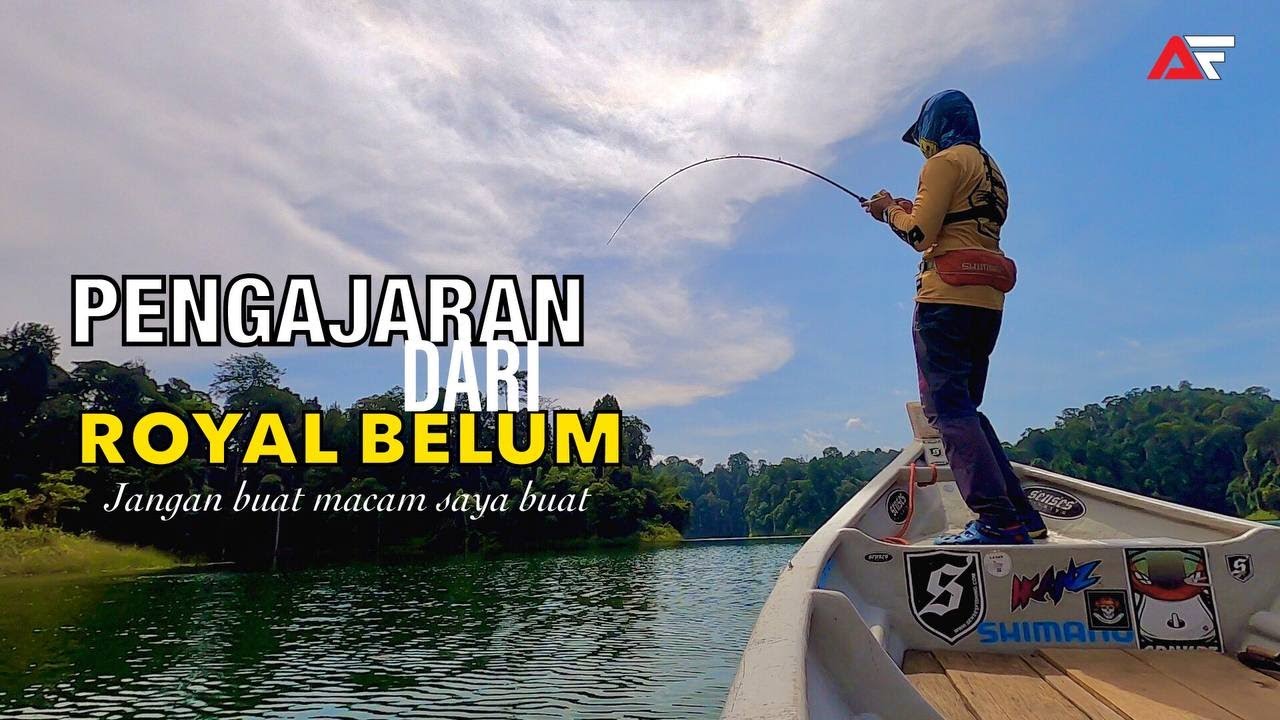 ROYAL BELUM 2022 | Nilai Sebenar Sesuatu Trip Memancing