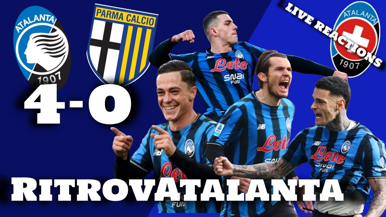 Atalanta - Parma 4-0 live reactions || KRSTOVIC ON FIRE. IL QUARTO GOL CI FA GODERE PIÙ DEGLI ALTRI