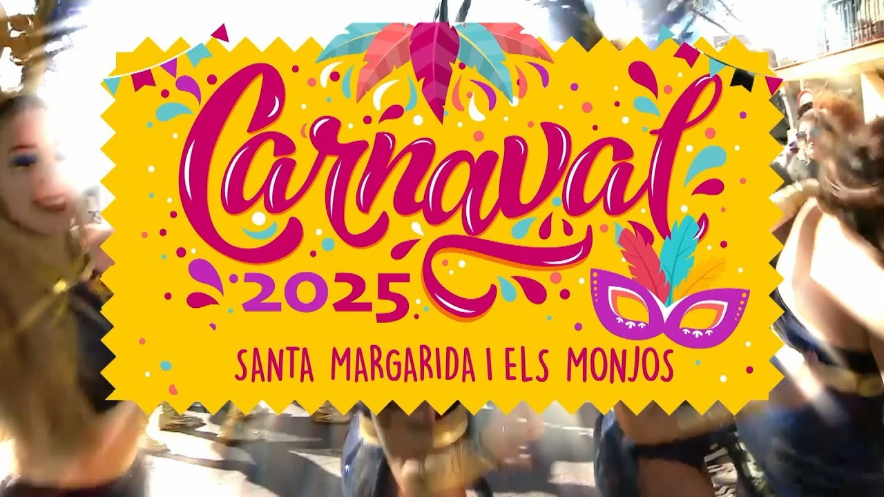Rua de Carnaval Santa Margarida i Els Monjos 2025