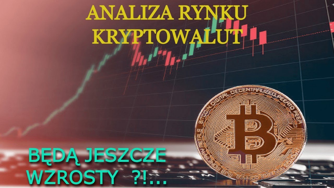 Analiza Rynku Kryptowalut Bitcoin, Ethereum...