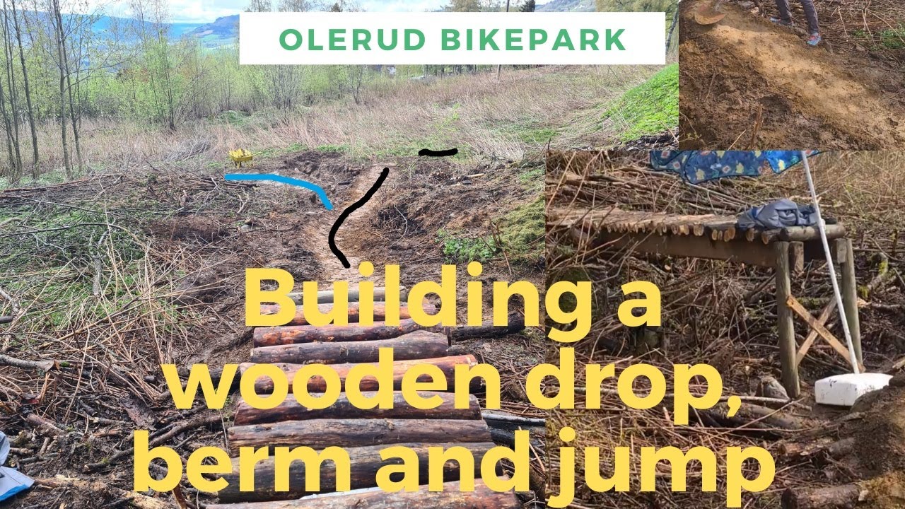 Building a wooden drop, berm and jump | Olerud Bikepark | MTB Trailbuilding