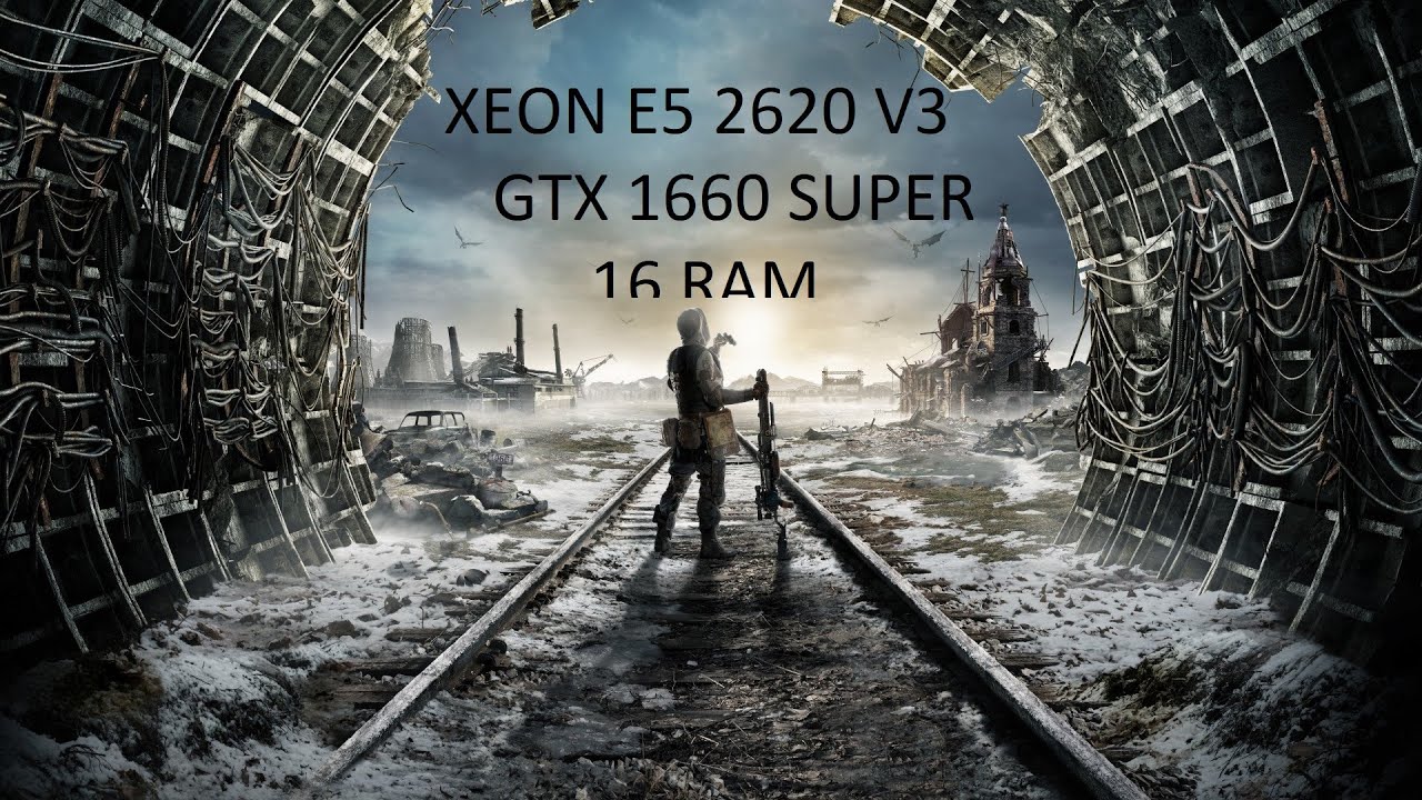 XEON E5 2620V3, GTX1660 SUPER, 16GB RAM - Metro Exodus:Gold Edition 1080p - Все настройки