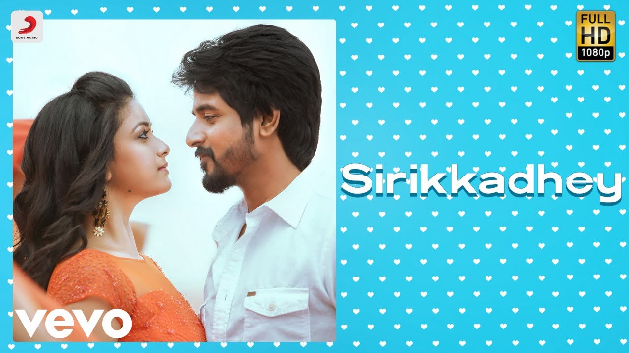 Remo - Sirikkadhey Tamil Video | Sivakarthikeyan | Anirudh Ravichander