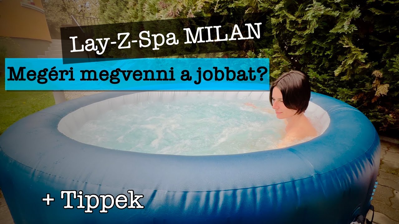 Lay-Z-Spa Milan Az egyik legjobb Jacuzzi, Megéri megvenni a jobbat? Pro tippek Jacuzzihoz #layzspa