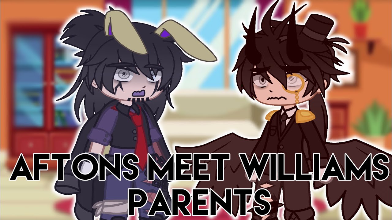 Aftons meet Williams Parents||Afton Family||Gacha Club||MY AU|| Part 1