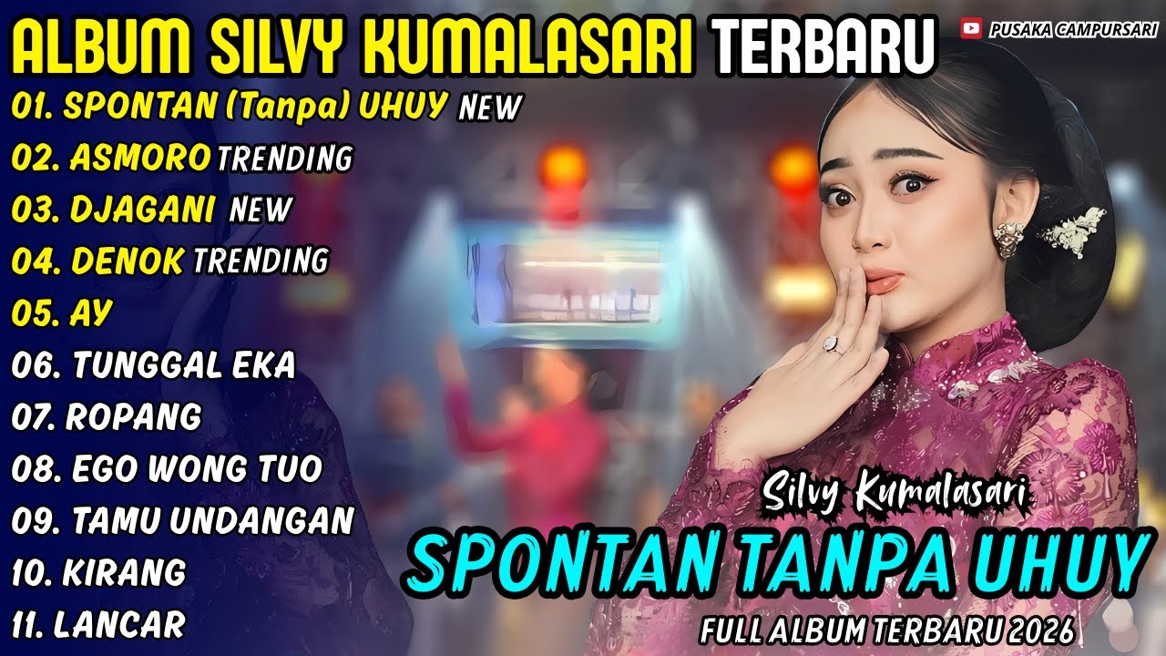 SPONTAN UHUY - ASMORO || Silvy Kumalasari || Pusaka Campursari Full Album Terbaru 2026