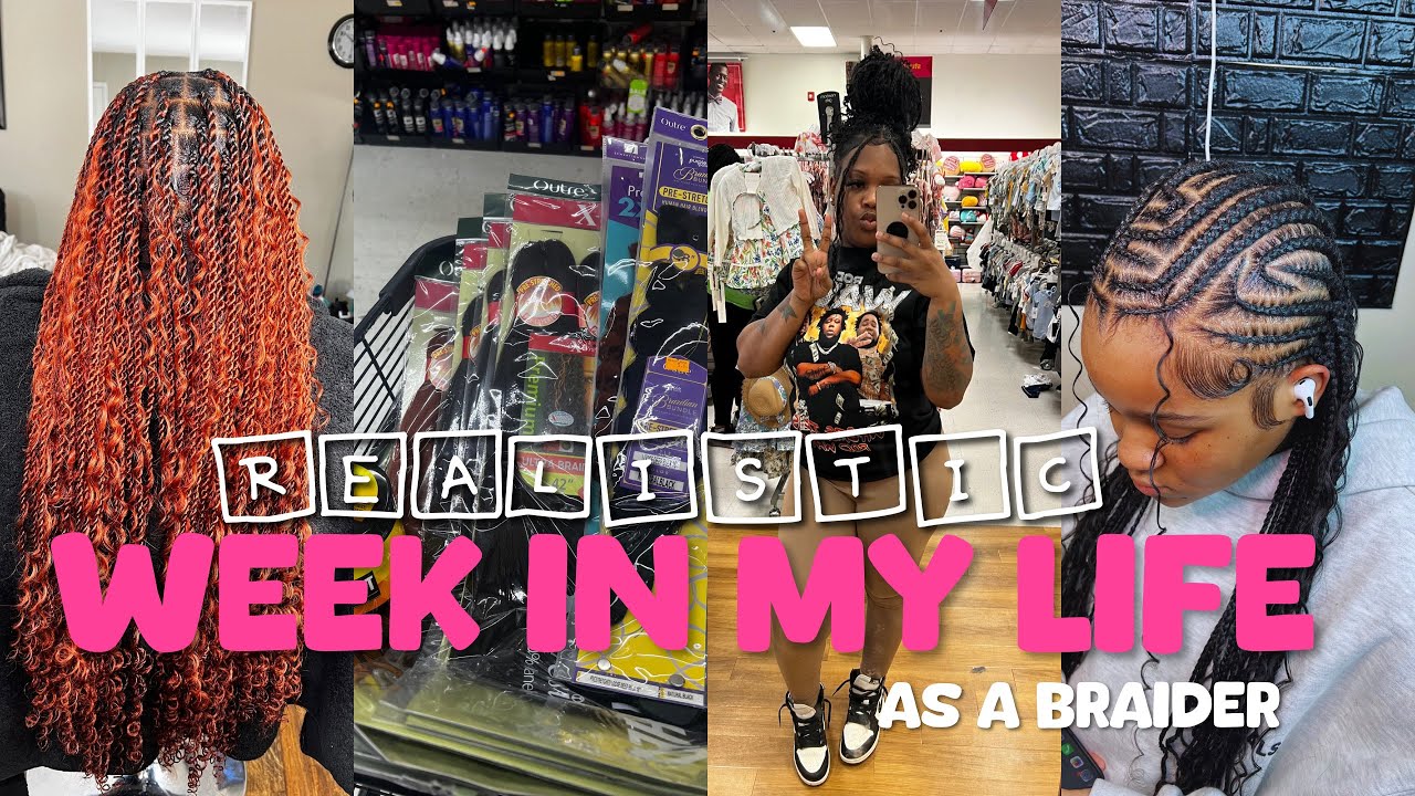 A realistic week in my life as a braider 🙆🏽‍♀️💕