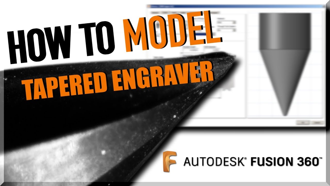How to Model Tapered Engravers in Fusion 360 | WW250
