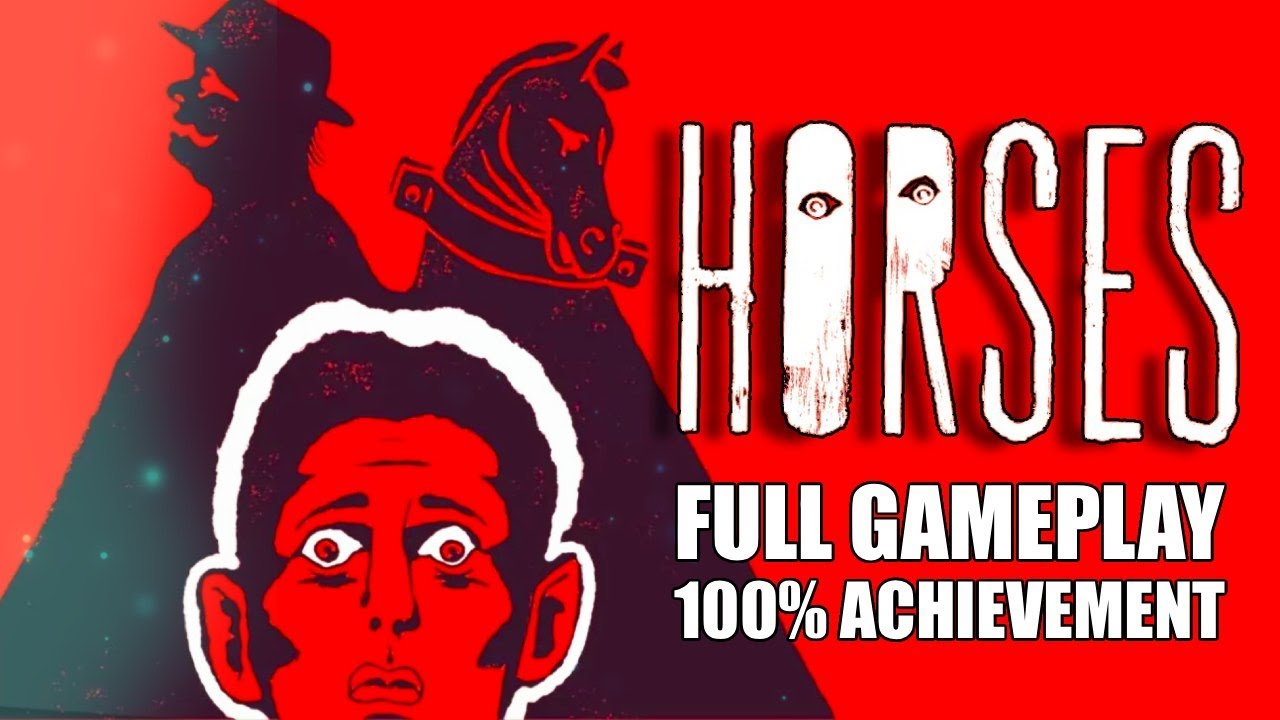 HORSES LONGPLAY - FULL GAME - 100% ACHIEVEMENT