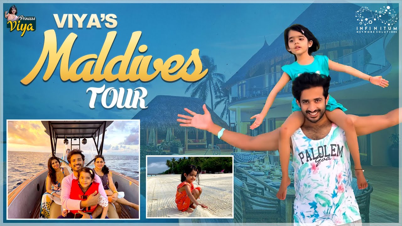 Viya's Maldives Tour || Princess Viya || Infinitum Media