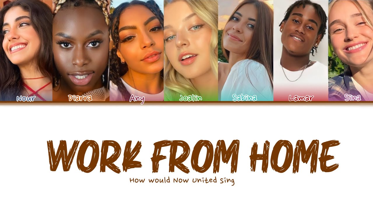 How would Now United sing Work from home by Fifth Harmony