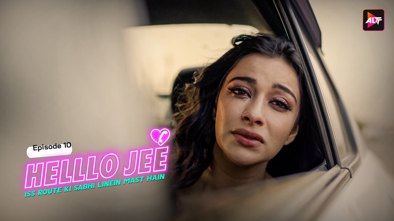 Dreams are better than reality  - HELLLO JEE -  Episode 10 - Iss Route Ki Sabhi Linein Mast Hai