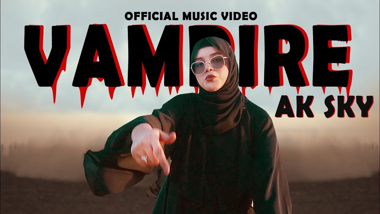 Ak Sky - Vampire (Official Music Video) 