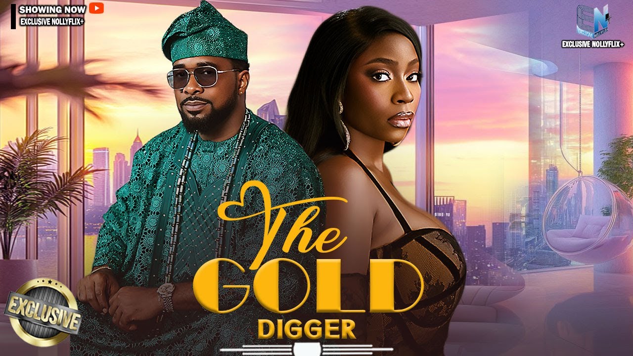 THE GOLD DIGGER | UZOR ARUKWE | BOLAJI OGUNMOLA | 2025 NOLLYWOOD MOVIE
