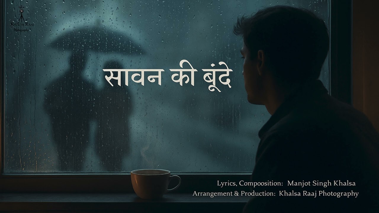 Saawan Ki Boondein | Romantic Hindi Song | Khalsa Raaj Production | Soulful Rain Song